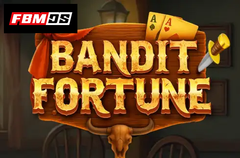 Bandit Fortune
